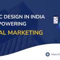 Graphic Design in India: Powering Digital Marketing